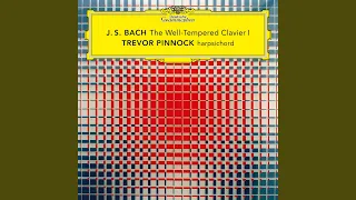 J.S. Bach: The Well-Tempered Clavier, Book 1, BWV 846-869 / Prelude & Fugue in D Major, BWV 850...