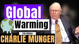 Charlie Munger on Global Warming. | Caltech 2008 【C:C.M Ep.239】