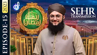Rahmat-e-Ramzan Transmission | 16th Sehri | With Hafiz Tahir Qadri | 7 April 2023 | IDS