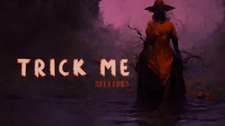 Aviators - Trick Me (Halloween Song | Synth Pop)