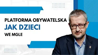 Platforma Obywatelska jak dzieci we mgle | Salonik Polityczny 2/3