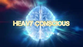 Heavy Conscious