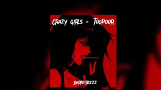 Toopoor - Crazy girls (sped up)