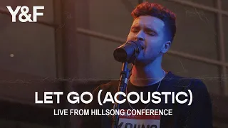 Let Go (Acoustic) [Live from Hillsong Conference] - Hillsong Young & Free