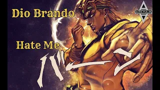 Dio Brando (AMV) - Hate Me