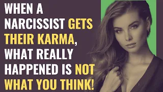When A Narcissist Gets Their Karma, What Really Happened Is Not What You Think! | NPD | Narcissism