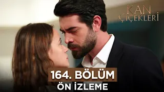 Kan Çiçekleri 164. Bölüm Fragmanı - 13 Ekim Cuma