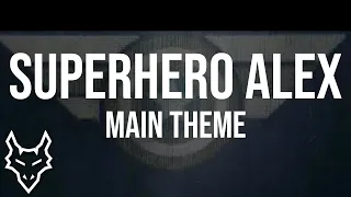 Superhero Alex (Film Soundtrack) | Main Theme