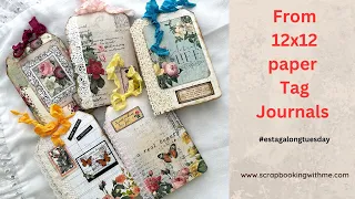 EASY TAG JOURNALS MADE FROM 12X12 SCRAPBOOK PAPER ~#estagalongtuesday