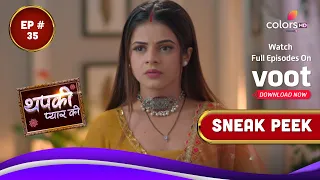 Thapki Pyar Ki S2 | थपकी प्यार की | Episode 35 | Coming Up Next