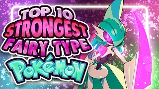 Top 10 Strongest Fairy Type Pokemon