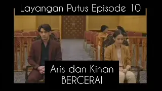 Layangan Putus Episode 10,Aris dan Kinan bercerai.