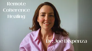 Dr. Joe Dispenza Remote Coherence Healing. My experience as a healee