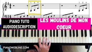 les moulins de mon coeur piano tuto audiodescription