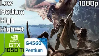 Monster Hunter World [PC] Test FPS Low/Medium/High/Highest with GTX 1050 Ti & Intel Pentium G4560