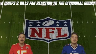 A Chiefs & Bills Fan Reaction to the Divisional Round