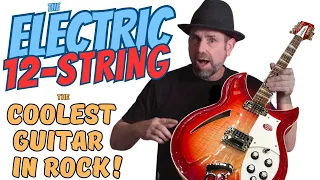 The Electric 12-String: The Coolest Guitar In Rock!