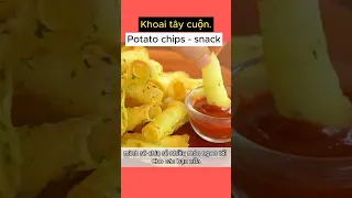 Khoai tây cuộn. Potato chips, potato snack.