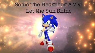 Sonic The Hedgehog AMV-Let the Sun Shine