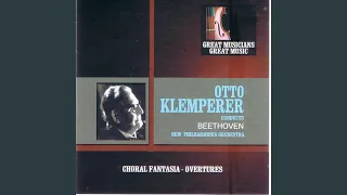 Beethoven Overtures: Fantasia for Piano, Chorus and Orchestra in C, Op. 80