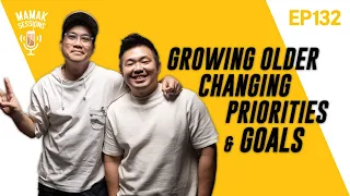 Growing Older, Our Priorities Change With Our Goals (ft. @iherng) - Mamak Sessions Podcast #132