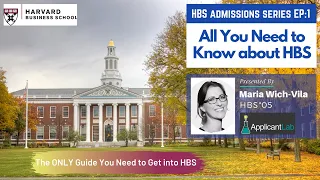 All you Need to know about Harvard | HBS Admissions Series Episode 1