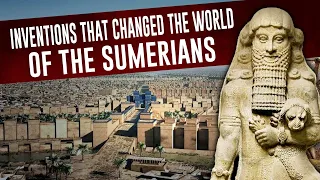 Inventions that changed the world of the Sumerians | The Sumerians