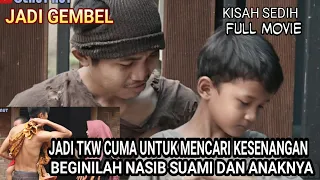 Kisah TKW yang lupa Sama Anak dan Suami, Hingga Mereka hidup jadi GEMBEL - FULL MOVIE