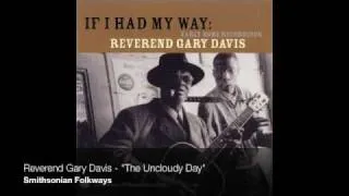 Reverend Gary Davis - "The Uncloudy Day" [Official Audio]