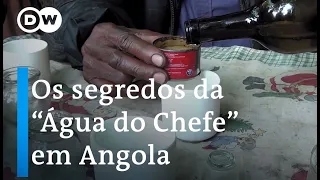 Angola: Como é produzida a famosa "Água do Chefe"?