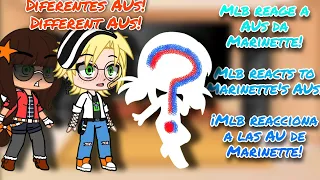 ✨Mlb reage a AUs da Marinette/Mlb react to Marinette's AUs!✨