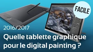 2016/2017 : Quelle tablette graphique choisir pour le digital painting (dessin sur ordi) ?