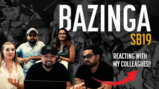 MY COLLEAGUES FIRST TIME REACTION TO SB19 | BAZINGA