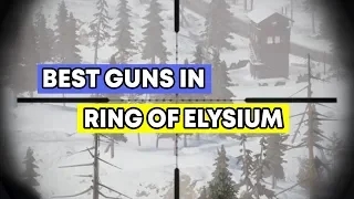 BEST GUNS IN ROE (EVERY CLASS) - RING OF ELYSIUM GUIDE (BEST GUNS)