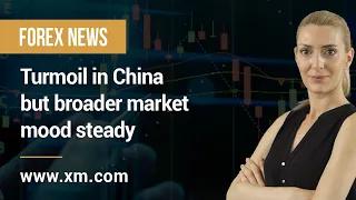 Forex News: 27/07/2021 - Turmoil in China but broader market mood steady