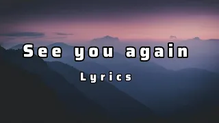 "See you again" _ (Lyrics)