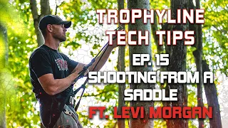 How to Shoot from a Saddle ft. Levi Morgan  | Trophyline Tech Tips | Ep. 15