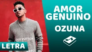 Ozuna - Amor Genuino (Letra/Lyrics)