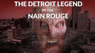 The History of Detroit's Nain Rouge