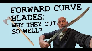 Why do Forward Curved Blades Cut So Well?