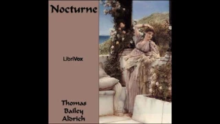 Nocturne by Thomas Bailey Aldrich #audiobook