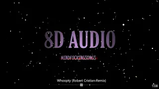 8D AUDIO - Whoopty (Robert Cristian Remix Cj)