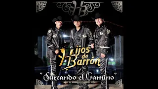 Hijos De Barrón - Esta Noche No