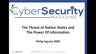 CSM Podcast: The Threat of Nation States and The Power Of Information with Philip Ingram