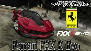 [NFS Most Wanted]Ferrari FXX K Evo mod