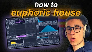 making the sickest euphoric house from scratch