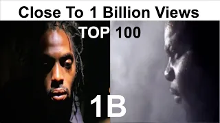 Top 100 Songs Close to one billion views - July 3, 2022