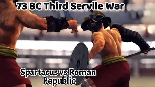 73 BC Third Servile War - Spartacus Clashes Roman Republic | Cinematic Total War Battle