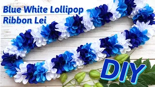 How To Make Blue white Lollipop Ribbon Lei Flower Lei for Graduation Special Event DIY