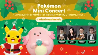 Pokémon Mini Concert in Michinoeki Namie | Classical Music Medley | Kids Music | Pokémon Kids TV